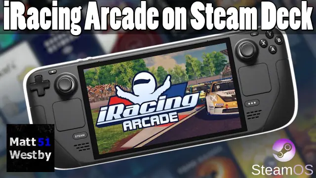 iRacing Arcade Steam Deck Settings, Performance, and Setup